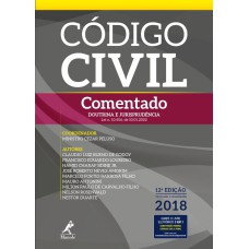 Código civil comentado: doutrina e jurisprudência - Lei n. 10.406, de 10.01.2002