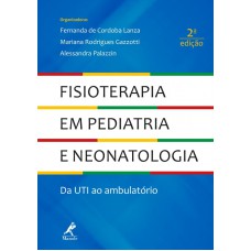 Fisioterapia em pediatria e neonatologia: da UTI ao ambulatório