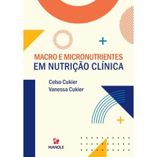 Macro e micronutrientes em nutrição clínica