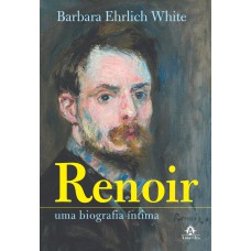 RENOIR: UMA BIOGRAFIA ÍNTIMA