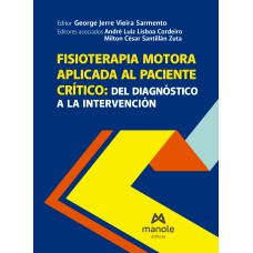 Fisioterapia motora aplicada al paciente crítico: del diagnóstico a la intervención