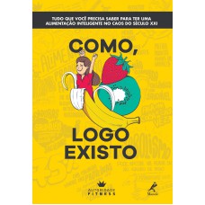 Como, logo existo