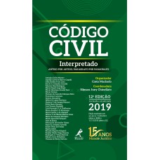 Código civil interpretado: artigo por artigo, parágrafo por parágrafo