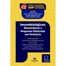 Imunobiológicos, biossimilares e pequenas moléculas em pediatria