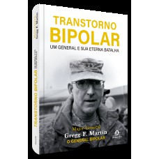 TRANSTORNO BIPOLAR: UM GENERAL E SUA ETERNA BATALHA