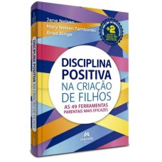 DISCIPLINA POSITIVA NA CRIAÇÃO DE FILHOS