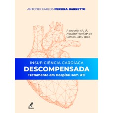 Insuficiência cardíaca descompensada: tratamento em hospital sem UTI - a experiência do Hospital Auxiliar de Cotoxó