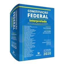 Constituição Federal interpretada: artigo por artigo, parágrafo por parágrafo