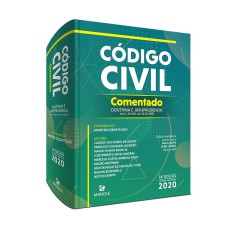 Código civil comentado: doutrina e jurisprudência - Lei n. 10.406, de 10.01.2002