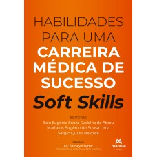 Habilidades para uma carreira médica de sucesso: Soft skills