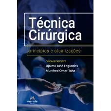 Técnica cirúrgica: princípios e atualizações