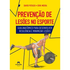 Prevenção de Lesões no Esporte: Guia anatômico para desenvolver resiliência e minimizar lesões