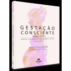 GESTAÇÃO CONSCIENTE - PASSO A PASSO: MEDITAÇÃO  YOGA  HIPNOPARTO  REMÉDIOS NATURAIS  NUTRIÇÃO