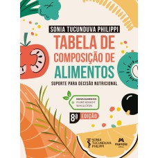 Tabela de composição de alimentos: suporte para decisão nutricional