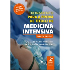 Treinamento para a prova de título de medicina intensiva: Guia de estudo