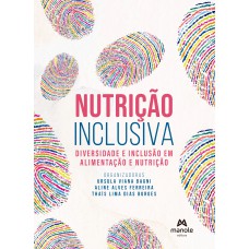 Nutrição inclusiva: Diversidade e inclusão em alimentação e nutrição