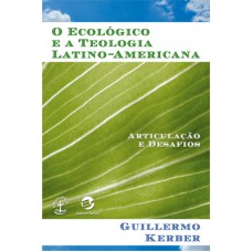 O ECOLÓGICO E A TEOLOGIA LATINO-AMERICANA