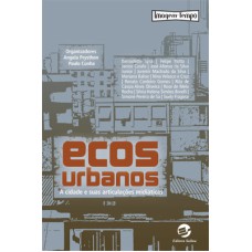 ECOS URBANOS - A CIDADE E SUAS ARTICULAÇÕES MIDIÁTICAS