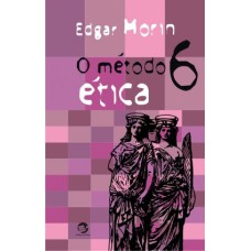 O MÉTODO 6: ÉTICA