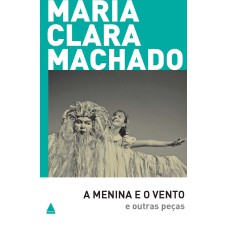 A MENINA E O VENTO E OUTRAS PEÇAS