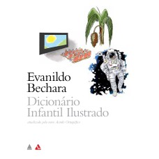 DICIONÁRIO INFANTIL ILUSTRADO EVANILDO BECHARA