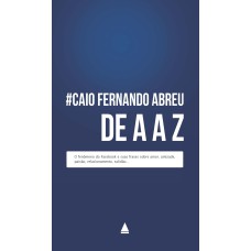 CAIO FERNANDO ABREU DE A A Z