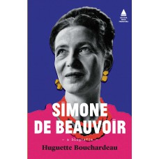 SIMONE DE BEAUVOIR: A BIOGRAFIA