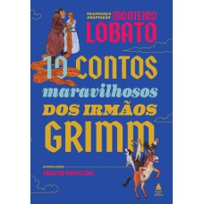 10 CONTOS MARAVILHOSOS DOS IRMÃOS GRIMM - LIVRÃO