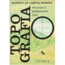 TOPOGRAFIA APLICADA A ENGENHARIA CIVIL VOL 02 - 1