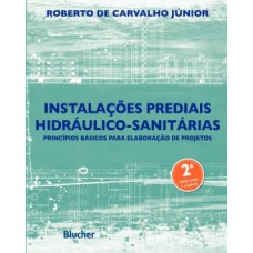 Instalações prediais hidráulico-sanitárias: princípios básicos para elaboração de projetos