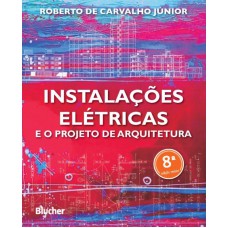 INSTALAÇÕES ELÉTRICAS E O PROJETO DE ARQUITETURA