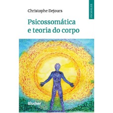 Psicossomática e teoria do corpo