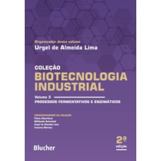 Biotecnologia industrial: processos fermentativos e enzimáticos