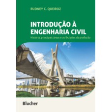 Introdução à engenharia civil: história, principais áreas e atribuições da profissão