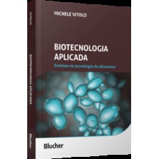 Biotecnologia aplicada: enzimas na tecnologia de alimentos