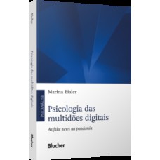 Psicologia das multidões digitais: As fake news na pandemia