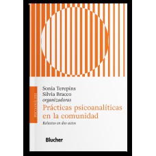 Prácticas psicoanalíticas en la comunidad: Histórias en dos años