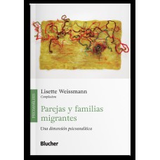 Parejas y familias migrantes: una dimensión psicoanalítica