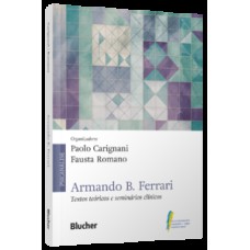 Armando B. Ferrari: Textos teóricos e seminários clínicos