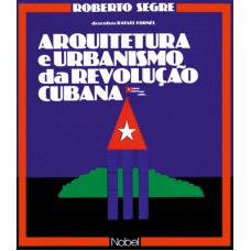 ARQUITETURA E URBANISMO DA REVOLUÇÃO CUBANA