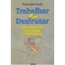 TRABALHAR E DESFRUTAR