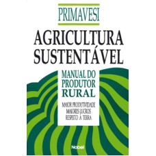 AGRICULTURA SUSTENTÁVEL : MANUAL DO PRODUTOR RURAL