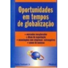 OPORTUNIDADES EM TEMPOS DE GLOBALIZACAO