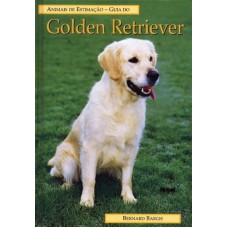 GUIA DO GOLDEN RETRIEVER: ANIMAIS DE ESTIMAÇÃO