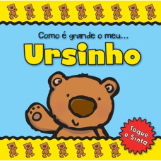 URSINHO : COMO É GRANDE O MEU