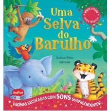 UMA SELVA DO BARULHO