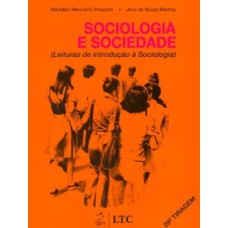 SOCIOLOGIA E SOCIEDADE - LEITURAS DE INTRODUÇÃO À SOCIOLOGIA