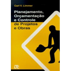 PLANEJAMENTO, ORÇAMENTAÇÃO E CONTROLE DE PROJETOS E OBRAS