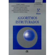 PROGRAMAÇÃO ESTRUTURADA DE COMPUTADORES - ALGORITMOS ESTRUTURADOS