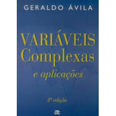 VARIÁVEIS COMPLEXAS E APLICAÇÕES